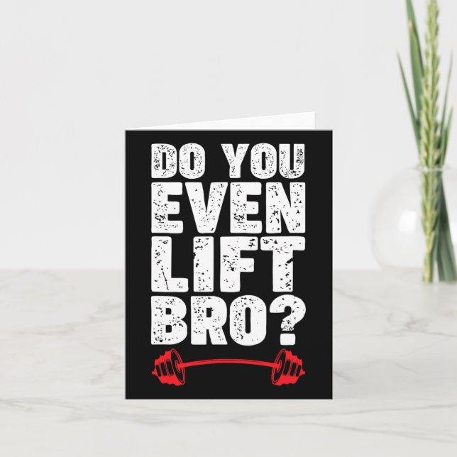 Lift ihr sogar das Bro Bodybuilding Shirt? Karte (Vorderseite)