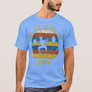 Lift man sogar den Barbell-Platz? T-Shirt