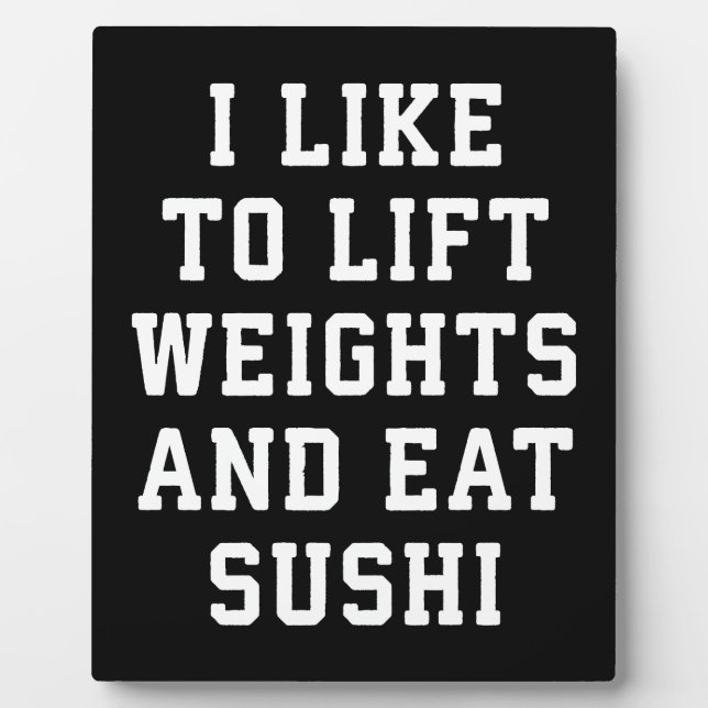 Lift Weights and Eat Sushi - Funny Carbs Novelty Fotoplatte (Vorderseite)