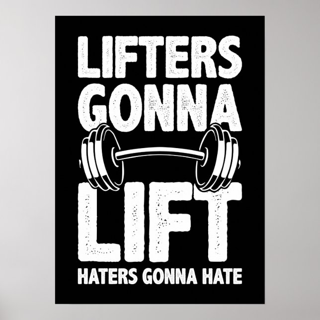 Lifters Gonna Lift, Hater Gonna Hate - Funny Gym Poster (Vorne)