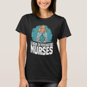 Liga der psychiatrischen Krankenpfleger   Klinik r T-Shirt