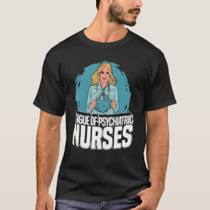 Liga der psychiatrischen Krankenpfleger Klinik r T-Shirt