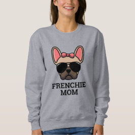 Light Fawn Female French Bulldog Frenchie Dog Mama Sweatshirt
