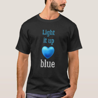Light It Up Blue Autismus-Bewusstsein T-Shirt