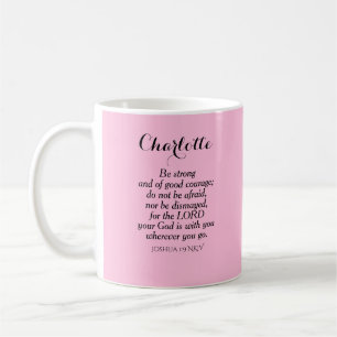 Light Pink Courage Bible Verse Individuelle Name E Kaffeetasse