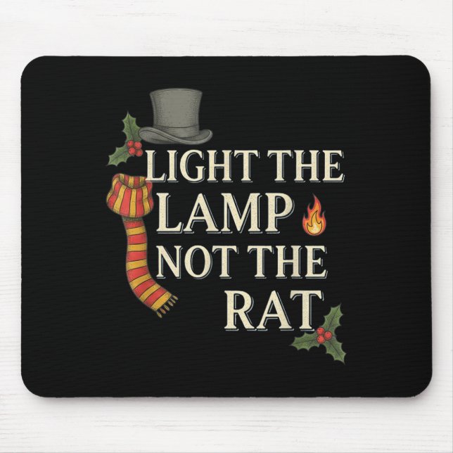 Light The Lamp Not The Rat Christmas Funny Novelty Mousepad (Vorne)