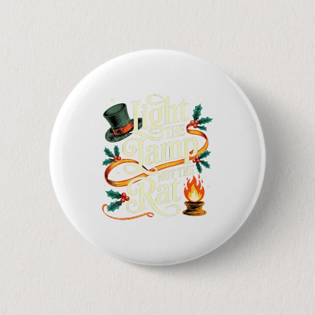 Light The Lamp Not The Rat Funny Christmas Matchin Button (Vorderseite)