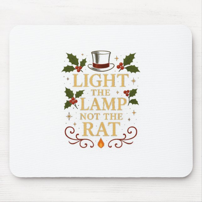Light The Lamp Not The Rat Funny Christmas Matchin Mousepad (Vorne)