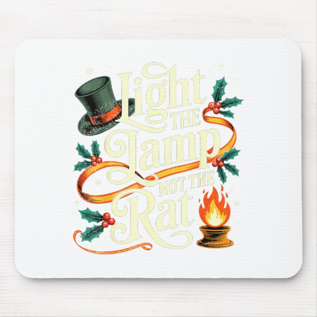 Light The Lamp Not The Rat Funny Christmas Matchin Mousepad (Vorne)