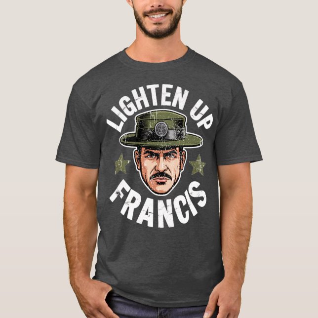 Lighten Up Francis T-Shirt (Vorderseite)