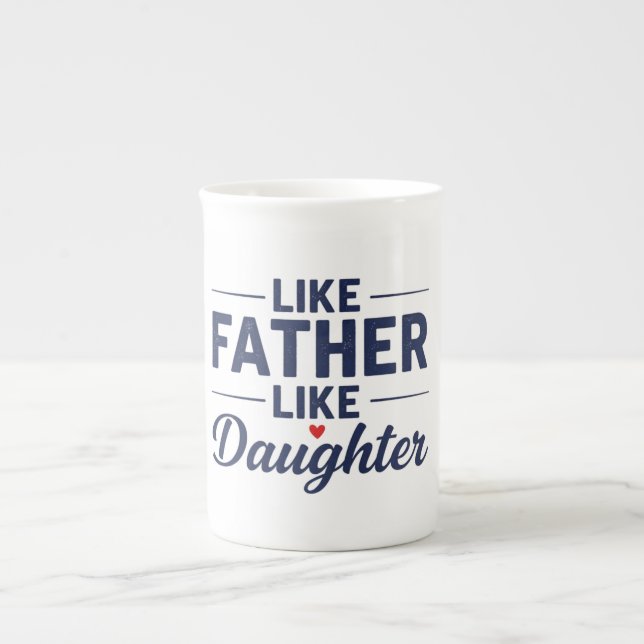 Like Father Like Daughter Text Design Prozellantasse (Vorderseite)