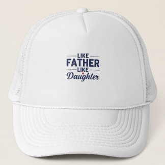 Like Father Like Daughter Text Design Truckerkappe