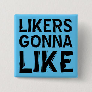 Liker werden lustige Button Badge Pin liken