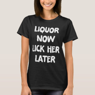 Likör lecke sie später lustige Trink-Junggesellenp T-Shirt