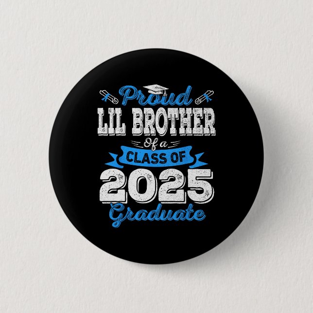 Lil Brother 2025 Abschluss Proud Lil Brother Cl O Button (Vorderseite)