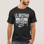 Lil Brother of the Birthday Boy Family Matching Pa T-Shirt<br><div class="desc">Lil Bruder der Geburtstagsjunge Familie Matching Party Men.</div>