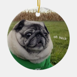 Lil Pickles Da Mops Oh Heck Ornament