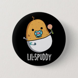 Lil-spuddy Funny Potato Pun Dark BG Button