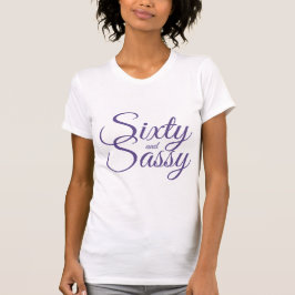 Lila 60 und Sassy Geburtstagsgeschenk T-Shirt