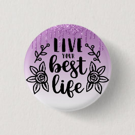 Lila Glitzer/Leben Sie Ihr bestes Leben Button