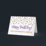 Lila Gold Confetti Friend Geburtstagskarte Karte<br><div class="desc">Geburtstagskarte für Freunde mit lila und goldenen modernen Glitzer Konfetti Muster. Bitte beachten Sie,  dass Glitzer-Effekt nur fotografische Wirkung ist.</div>