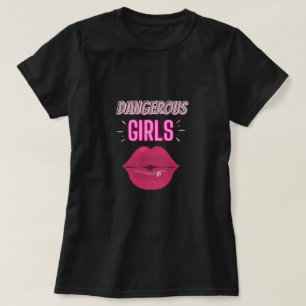 Lila Lippen und gefährliche Girls  T-Shirt