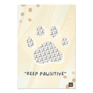 Lil'Inspirations #10 - Keep PAWsitive Fotodruck