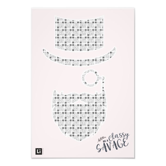 Lil'Inspirations #29 - Be A Classy Savage Fotodruck (Vorne)