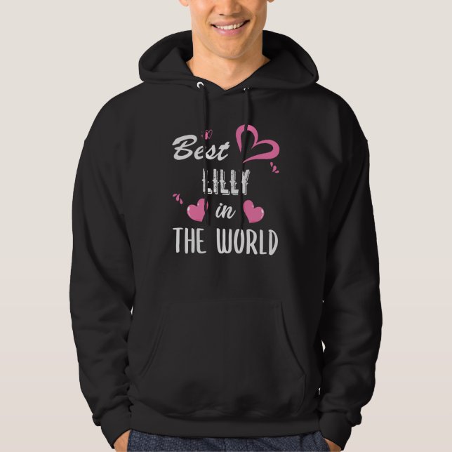 Lilly Name, Best Lilly in the World Hoodie (Vorderseite)