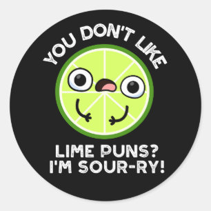 Lime Puns gefallen dir nicht, ich bin sauer-ry Fru Runder Aufkleber