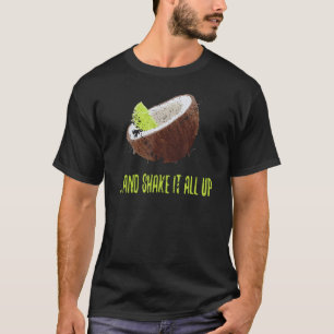 Limon in der Kokosnuss und schütteln Sie sie alle T-Shirt
