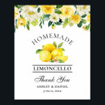 Limoncello Hochzeit mit floralen Lemons Poster<br><div class="desc">Elegant Watercolor Gelbe Blumengrün Lemons Homemade Limoncello Hochzeit Danke Bar Poster</div>
