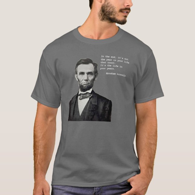 Lincolns Leben in der T - Shirt-der Dunkelheit T-Shirt (Vorderseite)