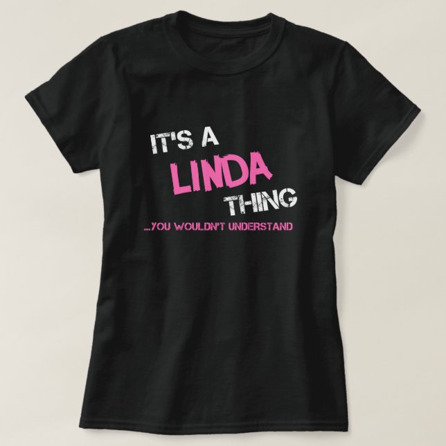 Linda, was du T - Shirt nicht verstehen würdest (Design vorne)