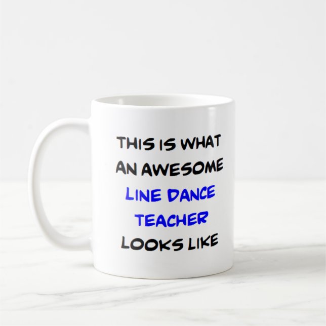line dance teacher, awesome kaffeetasse (Links)