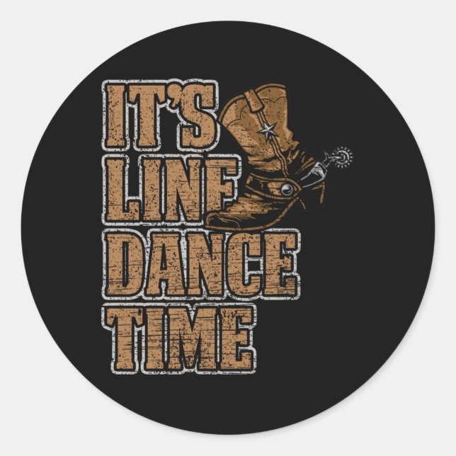 Line Dance Time Country Music Boots Hobby-Geschenk Runder Aufkleber (Vorderseite)