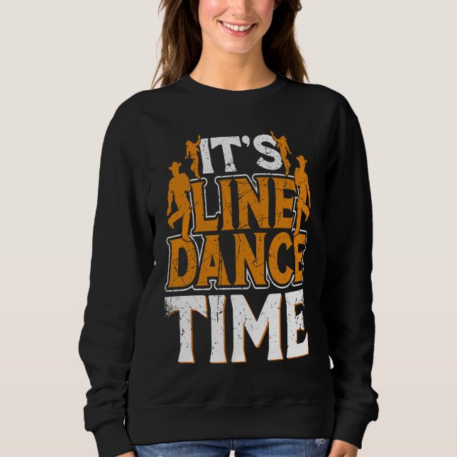 Line Dance Time Line Dance Line Dancing Western Da Sweatshirt (Vorderseite)