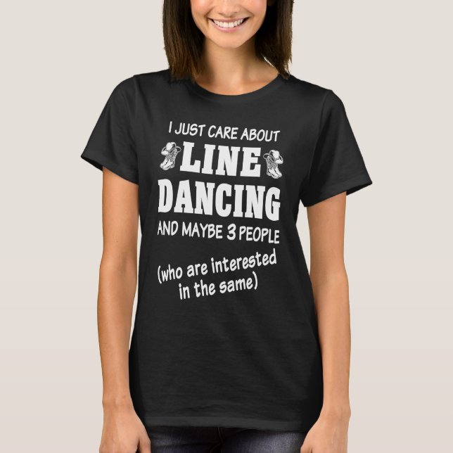 Line Dancer Line Dance I Just Care About Line Danc T-Shirt (Vorderseite)