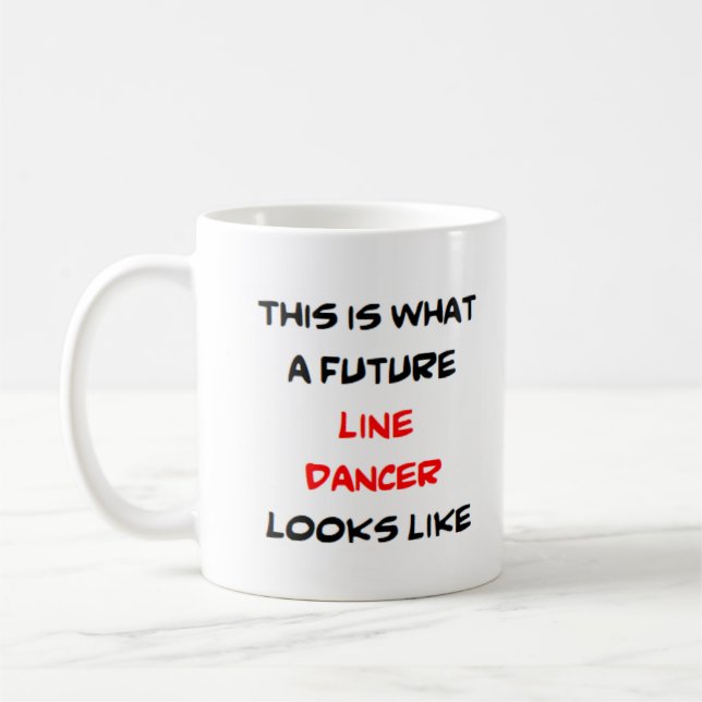 Line Dancer, Zukunft Kaffeetasse (Links)