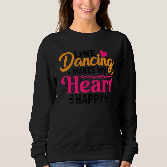 Line Dancing Quote Dancer Puffer Text 6 Sweatshirt (Vorderseite)