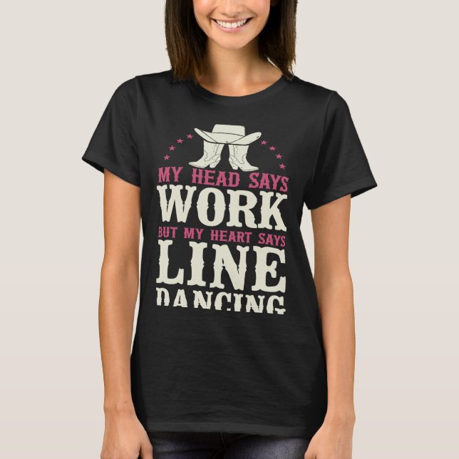 Line Tance Lehrer Mein Kopf sagt, funktioniert, ab T-Shirt (Vorderseite)