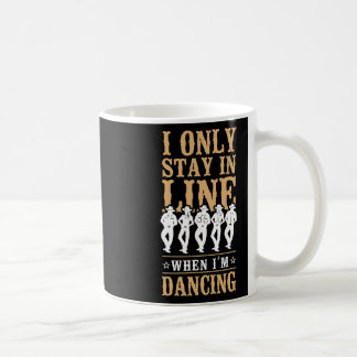 Line Tance Tanzlehrer Ich Bleibe nur in Linie mit Kaffeetasse