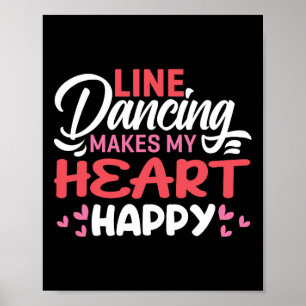 Line Tanzen macht mein Herz zu einer glücklichen,  Poster