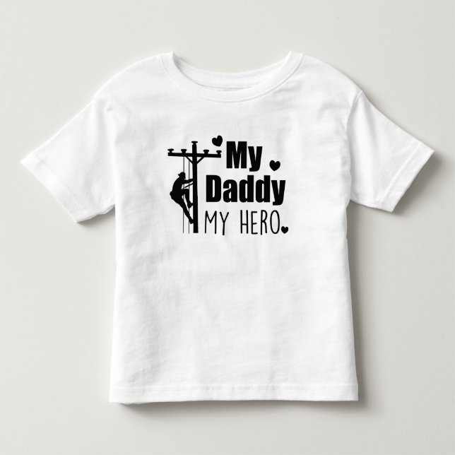 Lineman Electric My Daddy My Hero Kleinkind T-shirt (Vorderseite)