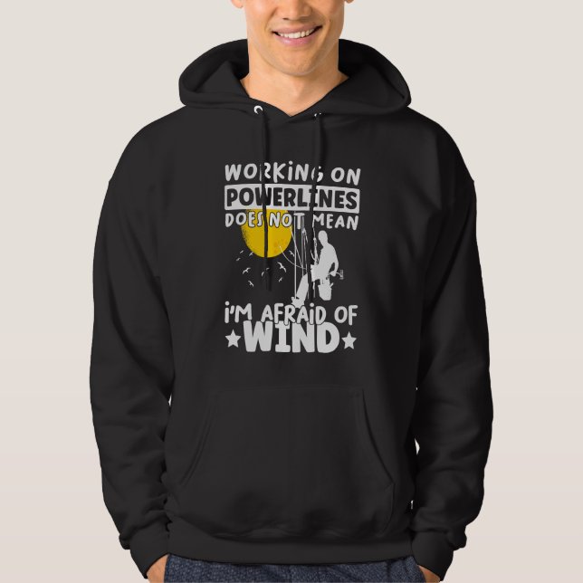 Lineman Lineworker are not afraid of wind Electric Hoodie (Vorderseite)