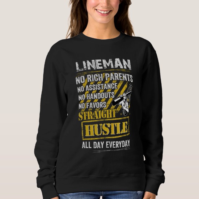 Lineman No Rich Parents No Assistance No Handouts Sweatshirt (Vorderseite)