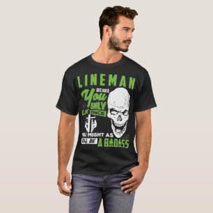 Lineman T-Shirt Lineman Well Badass Tee Gift