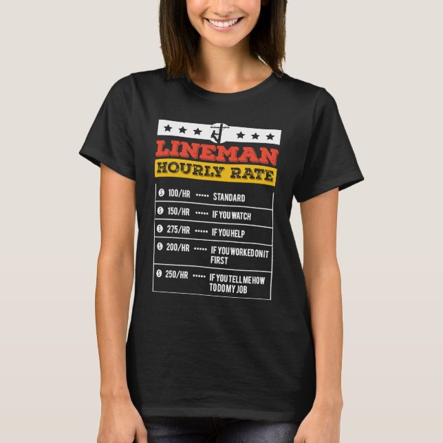 Lineman Tools Hourly Rate Powerline Worker Electri T-Shirt (Vorderseite)