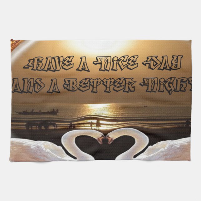 Linge De Cuisine Avoir une belle journée et une meilleure citation  (Horizontal)