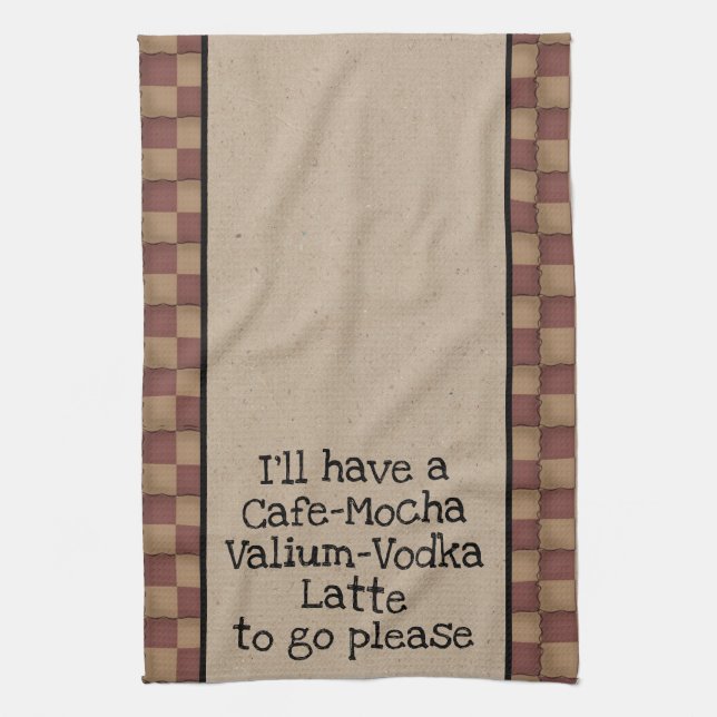 Linge De Cuisine Cafe Mocha Valium Vodka Latte To Go S'Il Vous Plaî (Vertical)